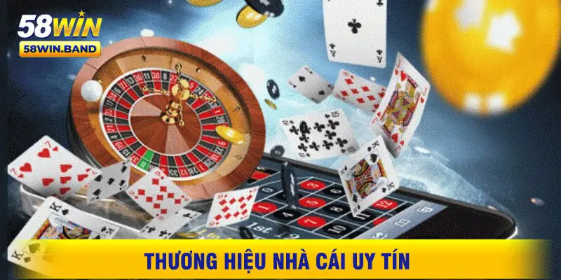 Thương Hiệu Nhà Cái Uy Tín