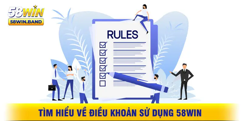 Tìm Hiểu Về Điều Khoản Sử Dụng 58WIN