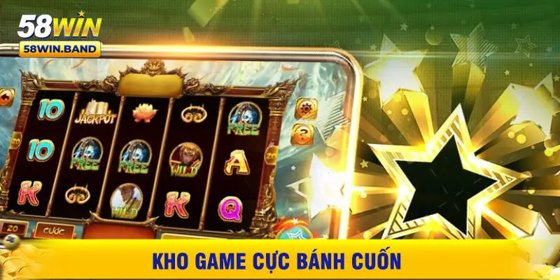 Kho Game Cực Bánh Cuốn